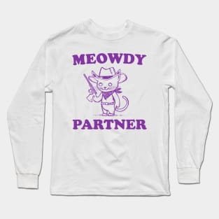 meowdy partner Long Sleeve T-Shirt